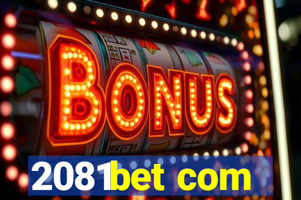 2081bet com