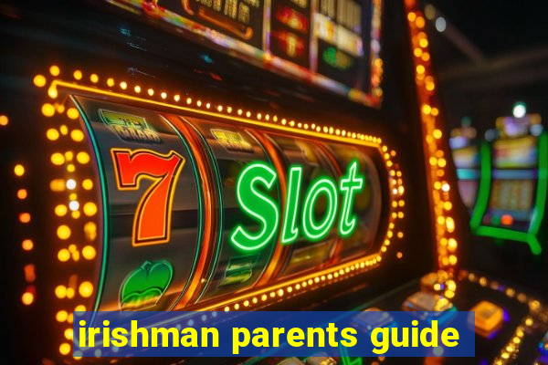 irishman parents guide