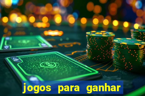 jogos para ganhar dinheiro online