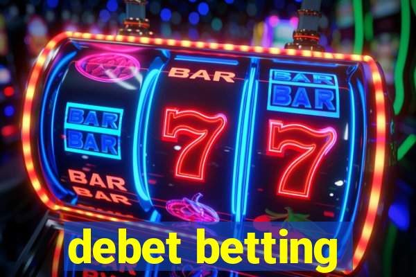 debet betting