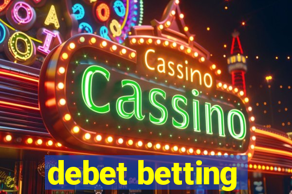 debet betting