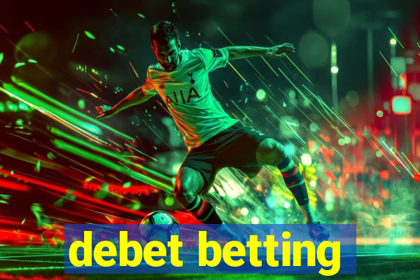 debet betting