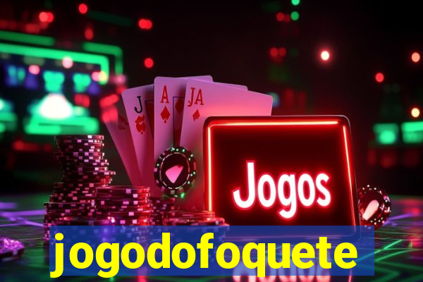 jogodofoquete