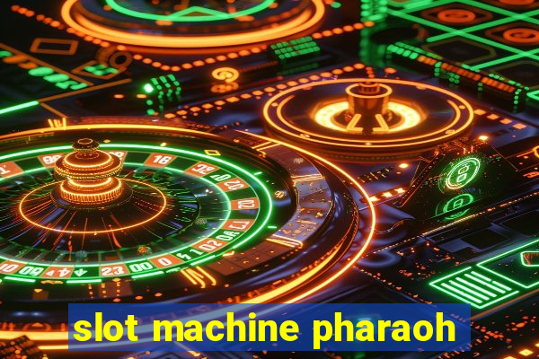 slot machine pharaoh