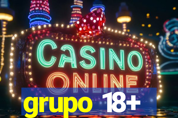 grupo 18+