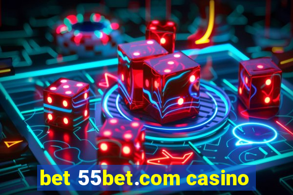 bet 55bet.com casino