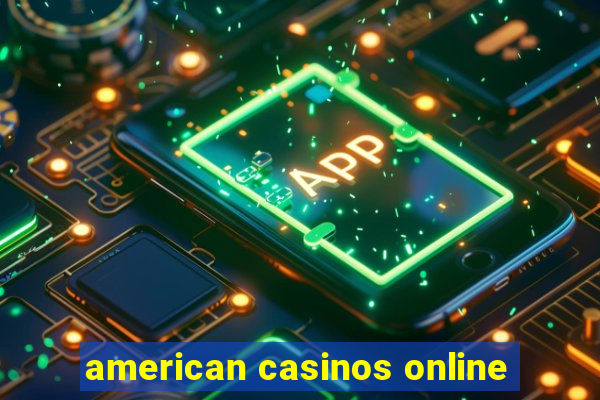 american casinos online