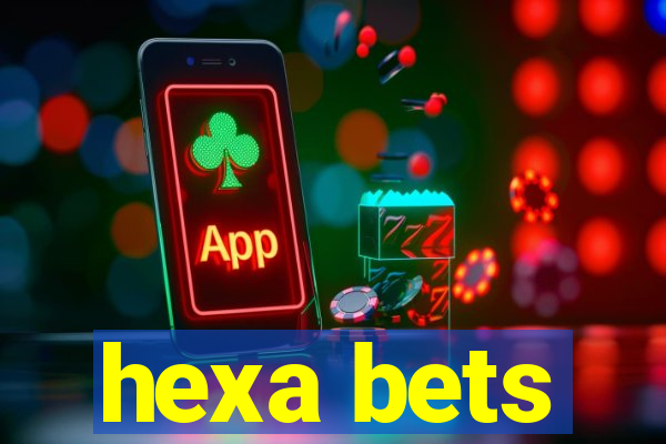 hexa bets