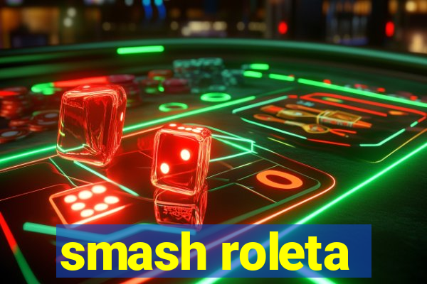 smash roleta