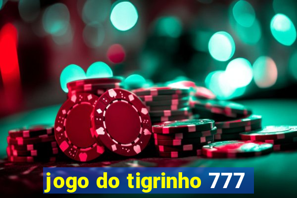 jogo do tigrinho 777