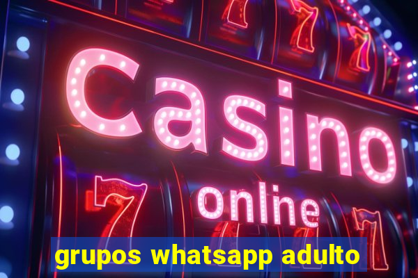 grupos whatsapp adulto