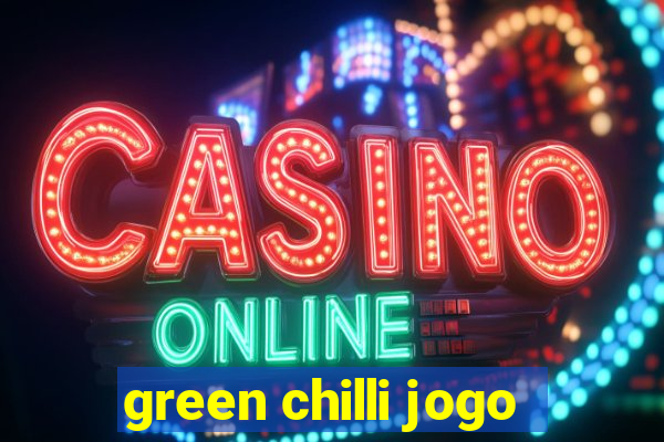 green chilli jogo