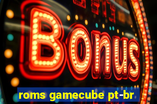 roms gamecube pt-br