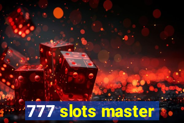 777 slots master