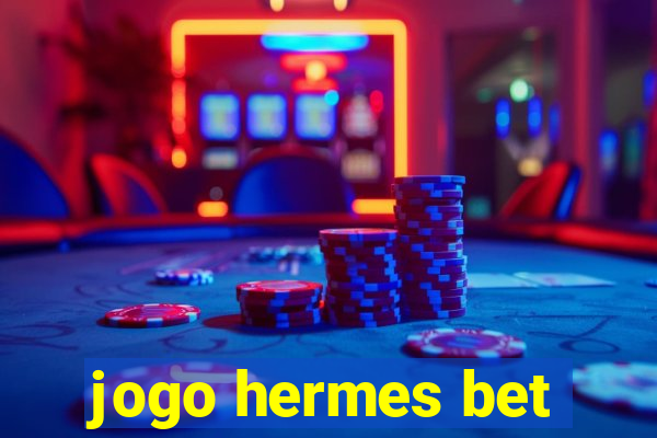 jogo hermes bet