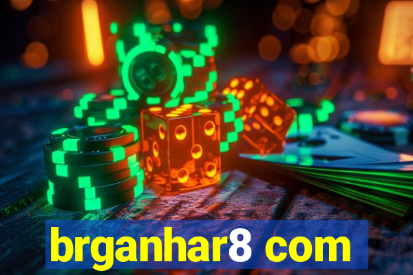 brganhar8 com