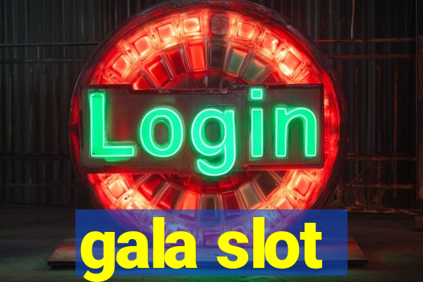 gala slot