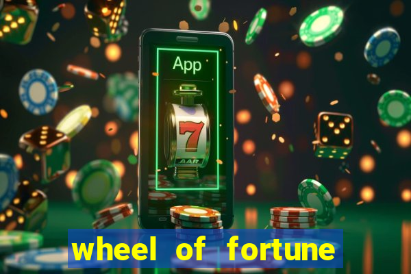 wheel of fortune slots machines