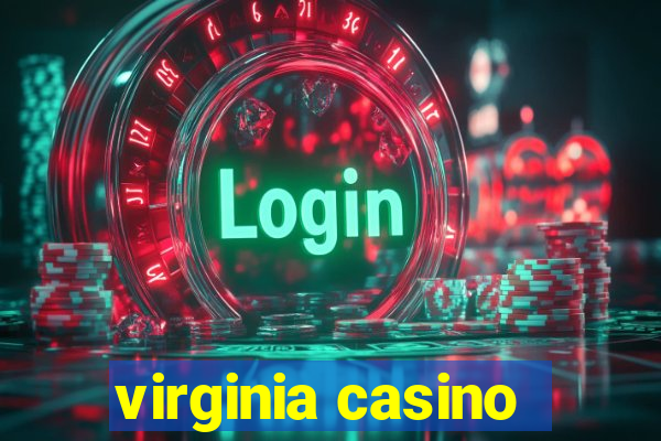 virginia casino