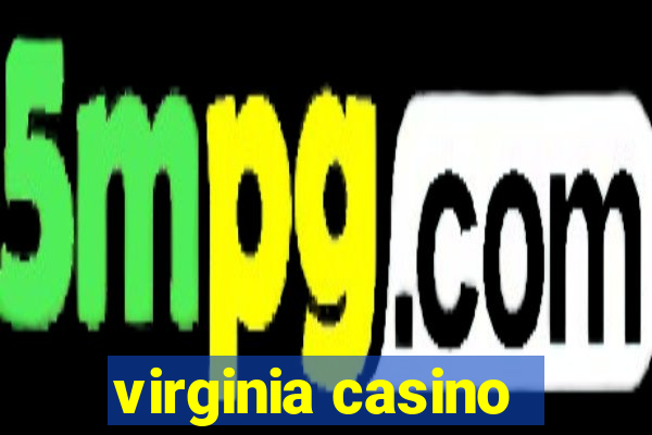 virginia casino