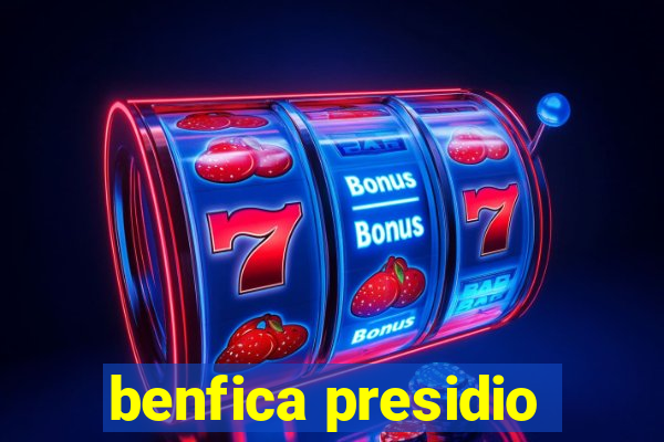 benfica presidio