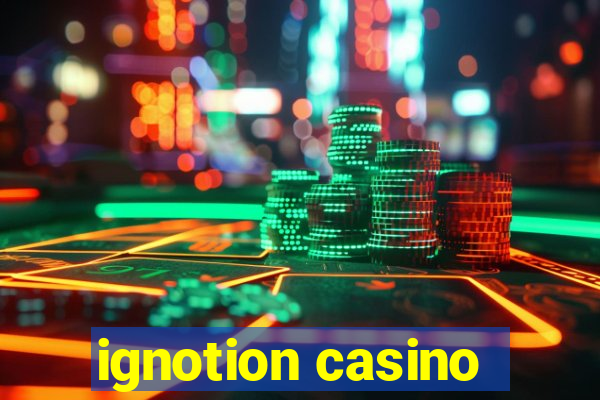 ignotion casino