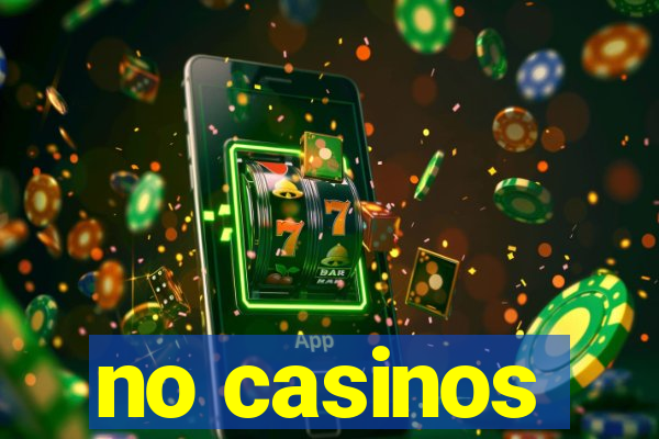 no casinos