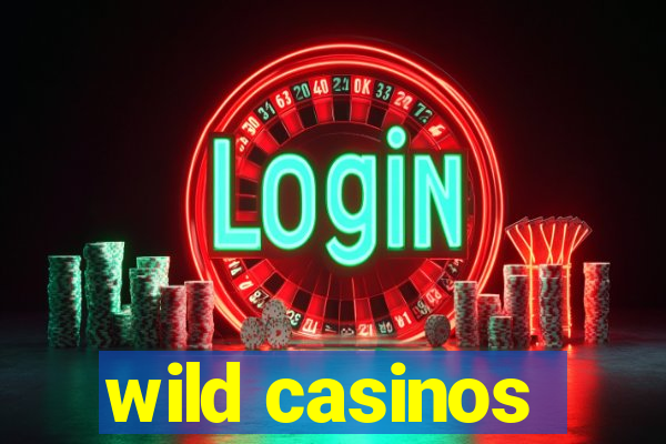 wild casinos