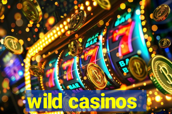 wild casinos