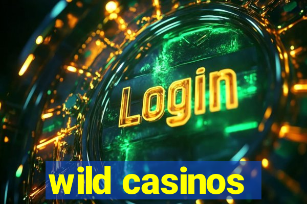 wild casinos