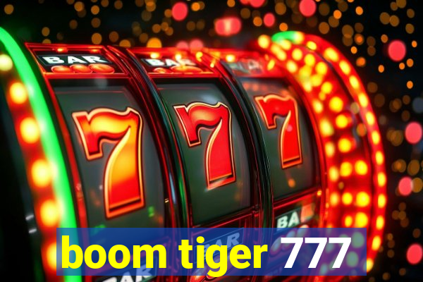 boom tiger 777