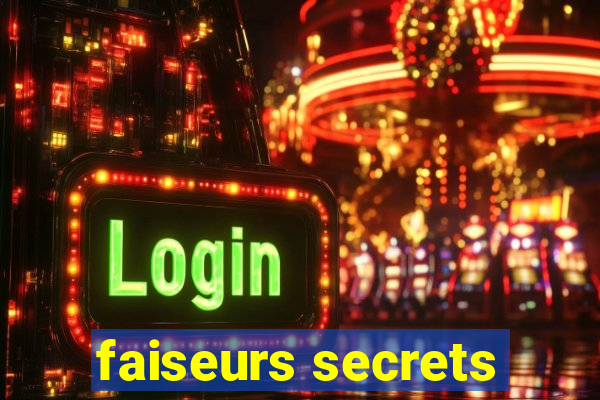 faiseurs secrets