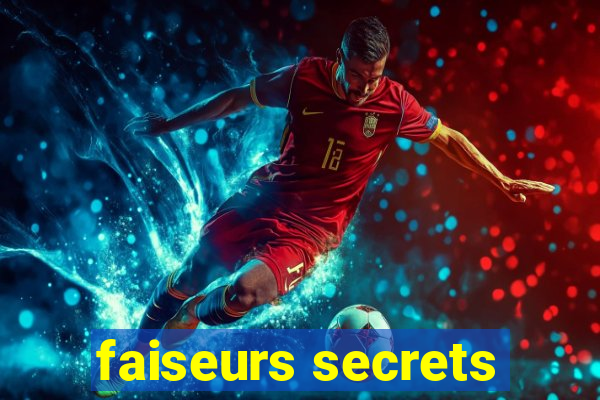 faiseurs secrets