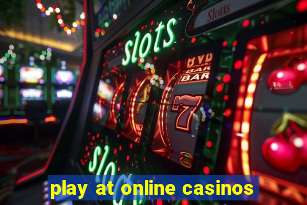 play at online casinos