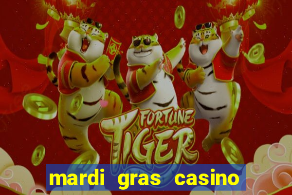 mardi gras casino and resort