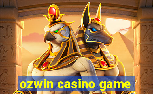 ozwin casino game