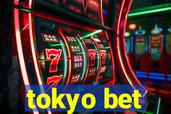 tokyo bet