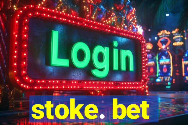 stoke. bet