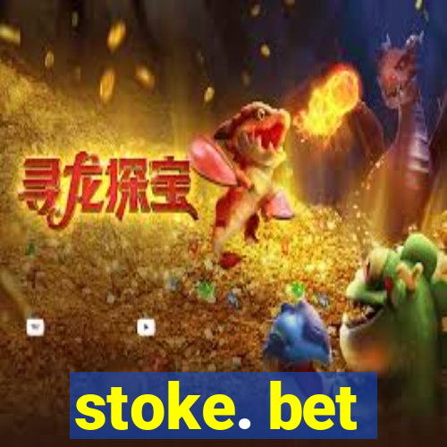 stoke. bet