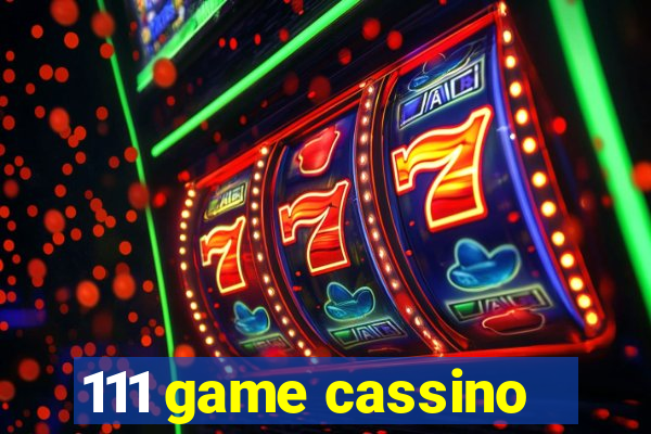 111 game cassino