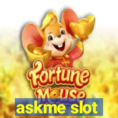 askme slot