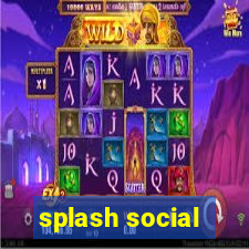 splash social