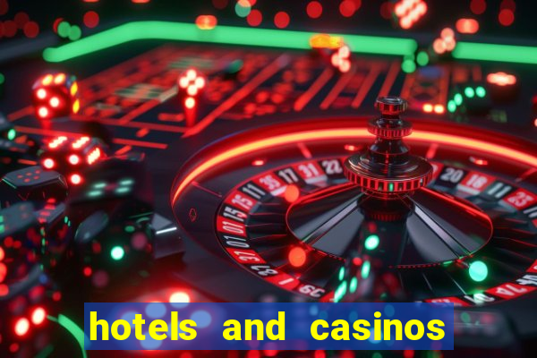 hotels and casinos in las vegas