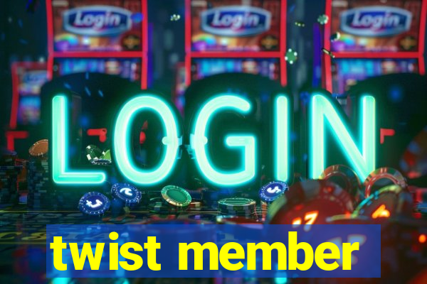 twist member