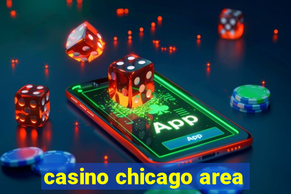 casino chicago area