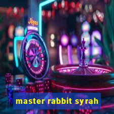 master rabbit syrah