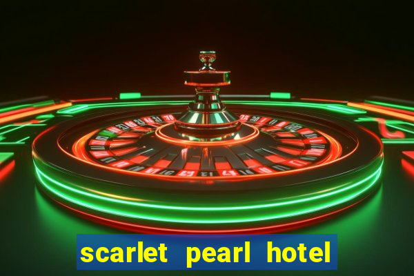 scarlet pearl hotel and casino