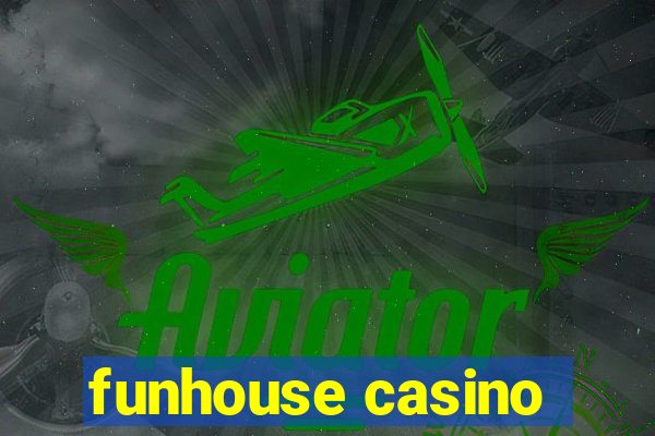 funhouse casino