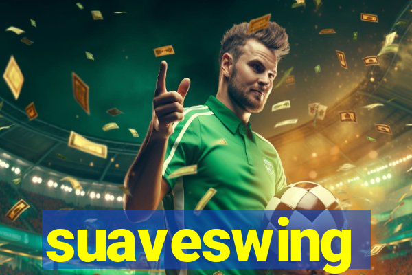 suaveswing