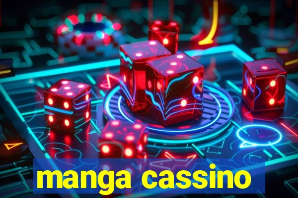 manga cassino